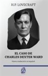 H. P. Lovecraft - El caso de Charles Dexter Ward