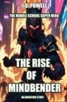 J. D. Powell - The Rise of Mindbender