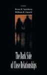 William R Cupach, William R. Cupach, Brian H Spitzberg, Brian H. Spitzberg - The Dark Side of Close Relationships