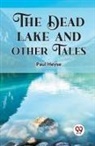 Paul Heyse - The Dead Lake And Other Tales
