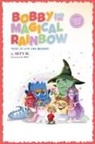 Sety H - Bobby and the Magical Rainbow