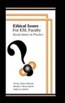 Johnnie Johnson Hafernik, Dorothy S Messerschmitt, Dorothy S. Messerschmitt, Stephanie Vandrick - Ethical Issues for Esl Faculty