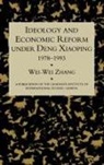 Wei-Wei Zhang - Idealogy and Economic Reform Under Deng Xiaoping 1978-1993
