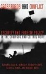 Michael D Beck, Gary K Bertsch, Gary K. Bertsch, Cassady B Craft, Cassady B. Craft, Scott A Jones... - Crossroads and Conflict