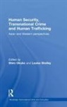 Shiro Shelley Okubo, Shiro Okubo, Okubo Shiro, Louise Shelley, Shelley Louise - Human Security, Transnational Crime and Human Trafficking