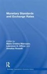 Maria Cristina Marcuzzo, Lawrence H Officer, Lawrence H. Officer, Annalisa Rosselli - Monetary Standards and Exchange Rates
