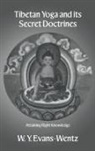 Evans-Wentz, W Y Evans-Wentz, W. Y. Evans-Wentz, W.y. Evans-Wentz - Tibetan Yoga and Its Secret Doctrines