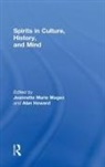 Alan Howard, Jeannette Mageo, Mageo Jeannette - Spirits in Culture, History and Mind
