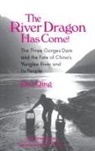 Qing Dai, Dai Qing, Dai Qing, Qing Dai, John G Thibodeau, John G. Thibodeau... - The River Dragon Has Come!