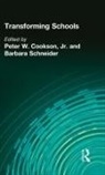 Peter W Cookson, Peter W Jr Cookson, Peter W. Jr. Cookson, Barbara Schneider - Transforming Schools