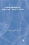 David Beetham, Stuart Weir - Political Power and Democratic Control in Britain