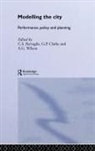 C S Bertuglia, C. S. Bertuglia, G P Clarke, G. P. Clarke, Clarke G. P., A G Wilson... - Modelling the City