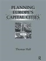 Thomas Hall - Planning Europe's Capital Cities
