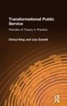 Cheryl King, Cheryl Zanetti King, King Cheryl, Lisa Zanetti, Zanetti Lisa - Transformational Public Service