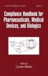 Carmen Medina, Medina Carmen - Compliance Handbook for Pharmaceuticals, Medical Devices, and Biologics
