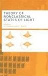 V V Dodonov, V. V. Dodonov, V.V. Dodonov, V I Man'ko, V. I. Man'ko, V.I. Man'ko - Theory of Nonclassical States of Light