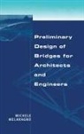 Melaragno, Michele Melaragno - Preliminary Design of Bridges for Architects and Engineers