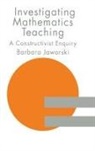 Barbara Jaworski, Jaworski Barbara - Investigating Mathematics Teaching