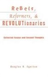 Douglas R Egerton, Douglas R. Egerton - Rebels, Reformers, and Revolutionaries