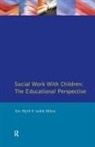 Eric Blyth, Judith Milner - Social Work with Children