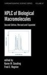 Karen M Gooding, Karen M. Gooding, Gooding Karen M., Fred E Regnier, Fred E. Regnier, Regnier Fred E. - Hplc Of Biological Macro- Molecules, Revised And Expanded