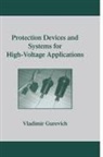Vladimir Gurevich, Gurevich Vladimir - Protection Devices and Systems for High-Voltage Applications