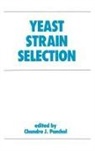 Panchal, Chandra J Panchal, Chandra J. Panchal - Yeast Strain Selection