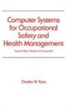 Charles W Ross, Charles W. Ross, Ross Charles W. - Computer Systems for Occupational Safety and Health Management
