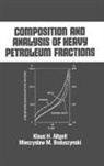 Klaus H Altgelt, Klaus H. Altgelt, Altgelt Klaus H. - Composition and Analysis of Heavy Petroleum Fractions