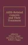 Robert J Biggar, Robert J. Biggar, Biggar Robert J., Ellen G Feigal, Ellen G. Feigal, Feigal Ellen G.... - AIDS-Related Cancers and Their Treatment