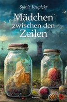 Sylvia Krupicka - Mädchen zwischen den Zeilen