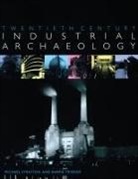 Michael Stratton, Barrie Trinder - Twentieth Century Industrial Archaeology