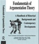 Frans H van Eemeren, Frans H. van Eemeren, Rob Grootendorst, Ralph H Johnson, Ralph H. Johnson, Christian Plantin... - Fundamentals of Argumentation Theory