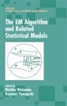 Michiko Watanabe, Watanabe Michiko, Kazunori Yamaguchi, Yamaguchi Kazunori - The EM Algorithm and Related Statistical Models