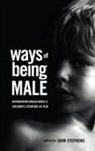 John Stephens - Ways of Being Male