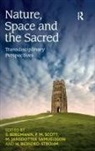 H. Bedford-Strohm, Bedford-Strohm H., S. Bergmann, Bergmann S., Ms M. Jansdotter Scott Samuelsson, P M Scott... - Nature, Space and the Sacred