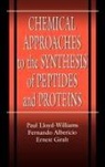Fernando Albericio, Albericio Fernando, Ernest Giralt, Giralt Ernest, Paul Lloyd-Williams, Lloyd-Williams Paul... - Chemical Approaches to the Synthesis of Peptides and Proteins