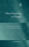 Kenneth Williams - Most Deserving of Death? An Analysis of the Supreme Court''s Death Penalty Jurisprudence