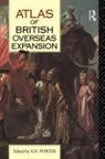 A N Porter, A. N. Porter, A.N. Porter - Atlas of British Overseas Expansion