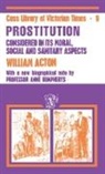 William Acton, Acton William - Acton: Prostitution Considered
