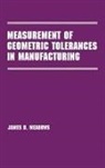 James D Meadows, James D. Meadows, Meadows James D. - Measurement of Geometric Tolerances in Manufacturing
