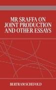 Bertram Schefold, Schefold Bertram - Mr Sraffa on Joint Production and Other Essays