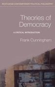 Frank Cunningham - Theories of Democracy A Critical Introduction