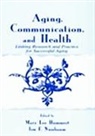 Mary Lee Hummert, Jon F Nussbaum - Aging, Communication, and Health