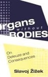 Slavoj Zizek - Organs without Bodies