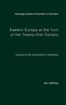 Ian Jeffries, Jeffries Ian - Eastern Europe at the Turn of the Twenty-First Century