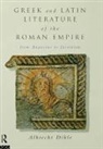 Albrecht Dihle - Greek and Latin Literature of the Roman Empire