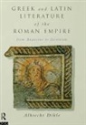 Albrecht Dihle - Greek and Latin Literature of the Roman Empire
