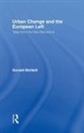 Donald Mcneill, McNeill Donald - Urban Change and the European Left