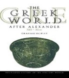 Graham Shipley - The Greek World After Alexander 323-30 BC